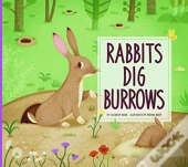 Rabbits Dig Burrows