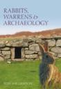 Rabbits, Warrens And Archaeology - Preview