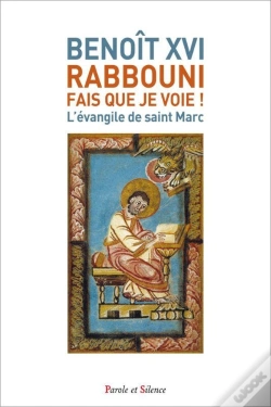 Capa do artigo Rabbouni, Fais Que Je Voie ! : L'Évangile De Saint Marc
