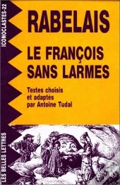 Rabelais Le Francois Sans Larmes