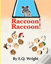 Raccoon! Raccoon!