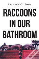 Raccoons In Our Bathroom