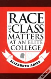 Capa do artigo Race And Class Matters At An Elite College