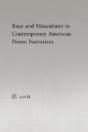 Race And Masculinity In Contemporary American Prison Novels - Preview