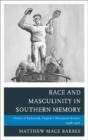 Race And Masculinity In Southern Memory - Preview