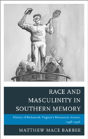 Race And Masculinity In Southern Memory - Preview