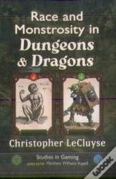 Race And Monstrosity In Dungeons & Dragons
