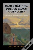Race And Nation In Puerto Rican Folklore