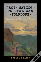Race And Nation In Puerto Rican Folklore