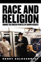 Race And Religion Among The Chosen Peoples Of Crown Heights