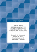 Race And Representative Bureaucracy In American Policing