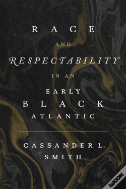 Capa do artigo Race And Respectability In An Early Black Atlantic