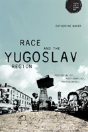 Race And The Yugoslav Region - Preview