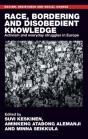 Race, Bordering And Disobedient Knowledge - Preview