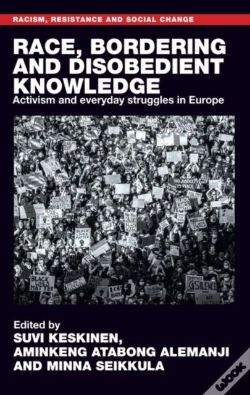 Capa do artigo Race, Bordering And Disobedient Knowledge