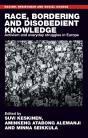 Race, Bordering And Disobedient Knowledge - Preview