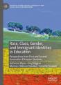 Race, Class, Gender, And Immigrant Identities In Education - Preview