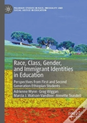 Race, Class, Gender, And Immigrant Identities In Education