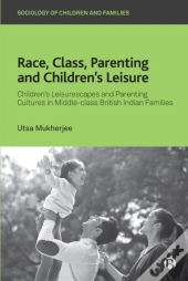 Race, Class, Parenting And Children'S Leisure