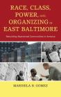 Race, Class, Power, And Organizing In East Baltimore - Preview