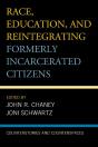 Race, Education, And Reintegrating Formerly Incarcerated Citizens - Preview