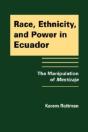 Race, Ethnicity, And Power In Ecuador - Preview