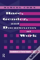 Race, Gender, And Discrimination At Work