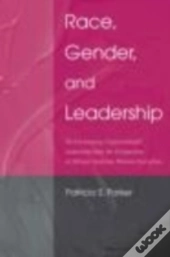 Race, Gender, And Leadership