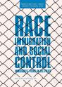 Race, Immigration, And Social Control - Preview