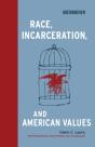 Race, Incarceration, And American Values - Preview