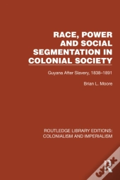 Race, Power And Social Segmentation In Colonial Society