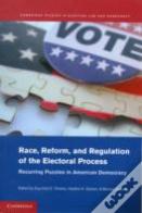 Race, Reform, And Regulation Of The Electoral Process