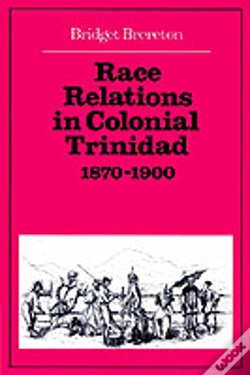 Capa do artigo Race Relations In Colonial Trinidad 1870â€“1900