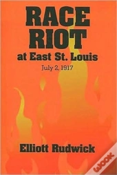 Race Riot At East St. Louis, July 2, 1917