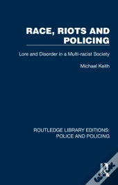Race, Riots And Policing