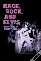 Race, Rock, And Elvis