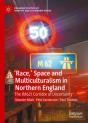 'Race,' Space And Multiculturalism In Northern England - Preview