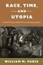 Race, Time, And Utopia - Preview