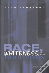 Race, Whiteness, And Education
