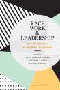 Race, Work, And Leadership - Preview