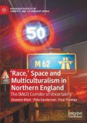 'Race,Â€™ Space And Multiculturalism In Northern England
