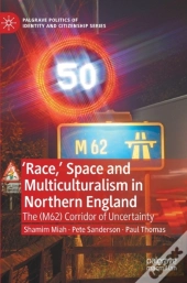 'Race,Â€™ Space And Multiculturalism In Northern England