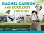 Rachel Carson And Ecology For Kids - Preview