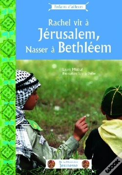 Capa do artigo Rachel Vit À Jérusalem, Nasser À Bethléem