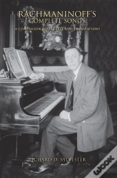 Rachmaninoff'S Complete Songs