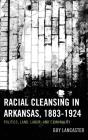 Racial Cleansing In Arkansas, 1883â€“1924 - Preview