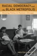 Racial Democracy And The Black Metropolis