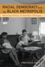 Racial Democracy And The Black Metropolis