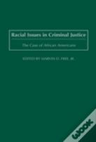 Racial Issues In Criminal Justice