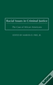 Racial Issues In Criminal Justice